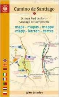 Libro, Audiolibro Camino de Santiago Maps - Mapas - Mappe - Mapy - Karten - Cartes: St. Jean Pied de Port - Santiago de Compostela: 2016 (Edición en Inglés) Camino de Santiago Maps - Mapas - Mappe - Mapy - Karten - Cartes: St. Jean Pied de Port - Santiago de Compostela: 2016 (Edición en Inglés)