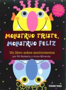 Monstruo Triste, Monstruo Feliz: un Libro Sobre Sentimientos