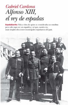 Alfonso Xiii, el Rey de Espadas