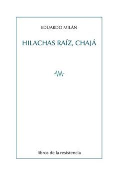 Hilachas Raíz, Chajá