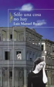 Solo una Cosa no Hay