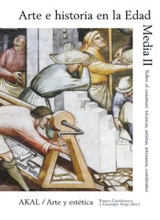 Arte E Historia en la Edad Media (Ii)