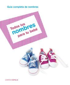 Libro, Audiolibro Todos los Nombres para Tu Bebe Todos los Nombres para Tu Bebe