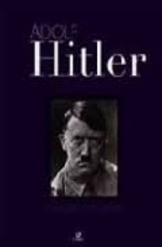 Adolf Hitler: una Vida en Imagenes