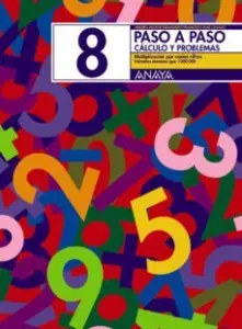 Paso a Paso 8. Calculo y Problemas: Multiplicacion por Varias Cif Ras