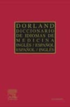 Dorland Diccionario de Idiomas de Medicina (Ingles-Español, Españ Ol-Ingles)