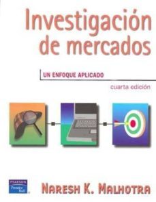 Investigacion de Mercados: un Enfoque Aplicado (4ª Ed.)
