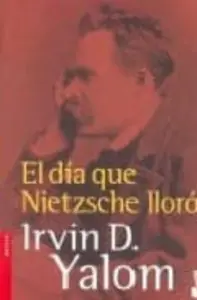 El Dia Que Nietzsche Lloro
